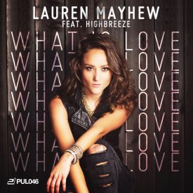 Lauren Mayhew feat. Highbreeze – What Is Love