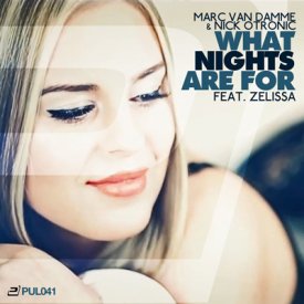 Marc van Damme & Nick Otronic feat. Zelissa – What Nights Are For