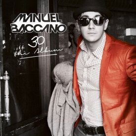 Manuel Baccano – 30 (The Album)