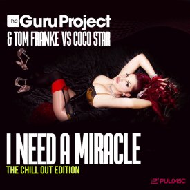 Guru Project & Tom Franke vs. Coco Star – I Need A Miracle