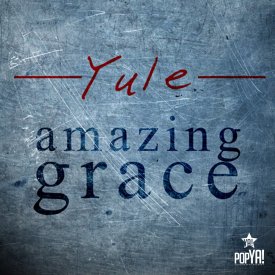 Yule – Amazing Grace