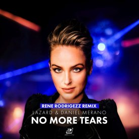 Lazard & Daniel Merano – No More Tears (Rene Rodrigezz Remix)