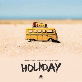 Danny Cotrell & Fre3 Fly ft. Kazim & Addie – Holiday